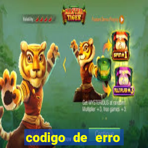 codigo de erro s105 bet365